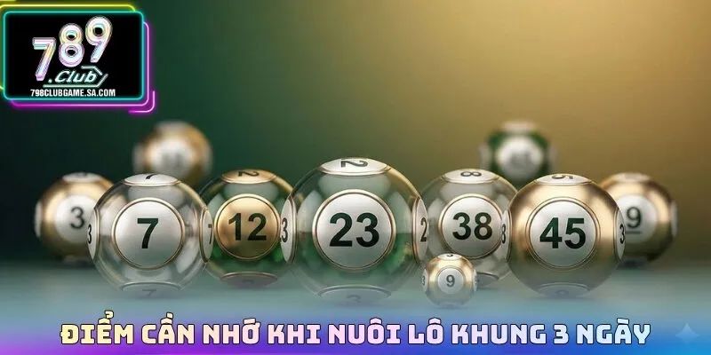Điểm cần nhớ khi nuôi lô khung 3 ngày