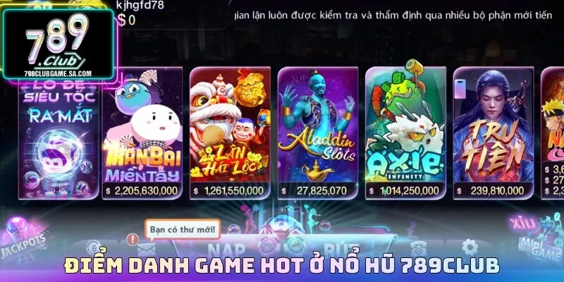 Điểm danh game hot ở nổ hũ 789CLUB