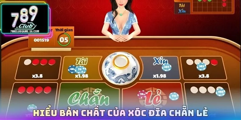 Hiểu bản chất của xóc đĩa chẵn lẻ
