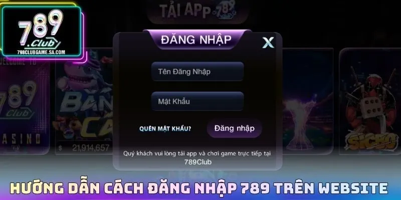 Hướng dẫn cách đăng nhập 789 trên website