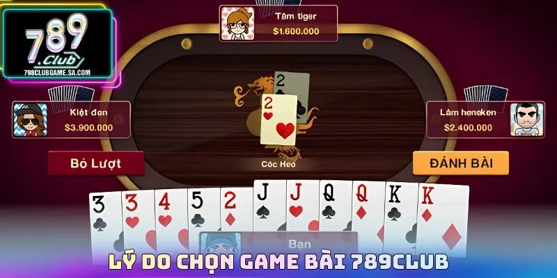 Lý do chọn game bài 789CLUB