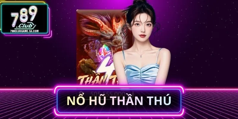 Nổ Hũ Thần Thú