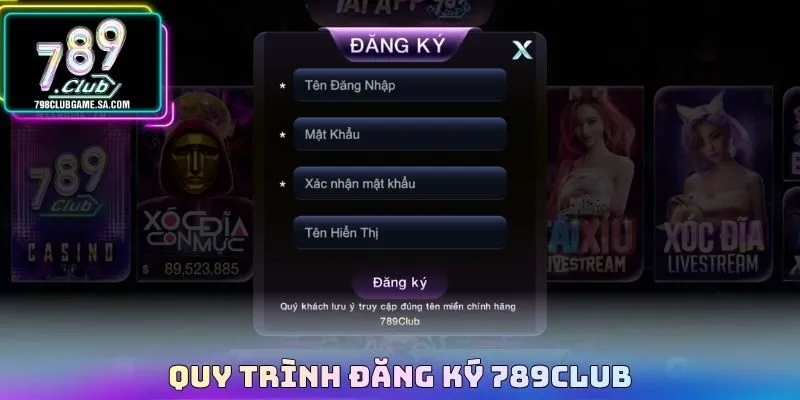Quy trình đăng ký 789CLUB